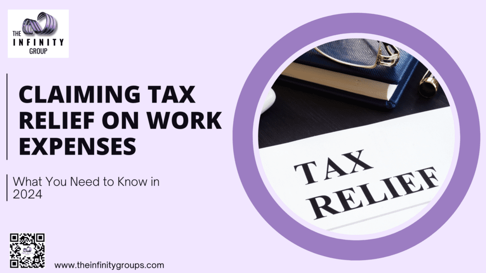 Claiming Tax Relief on Work Expenses: What You Need to Know in 2024