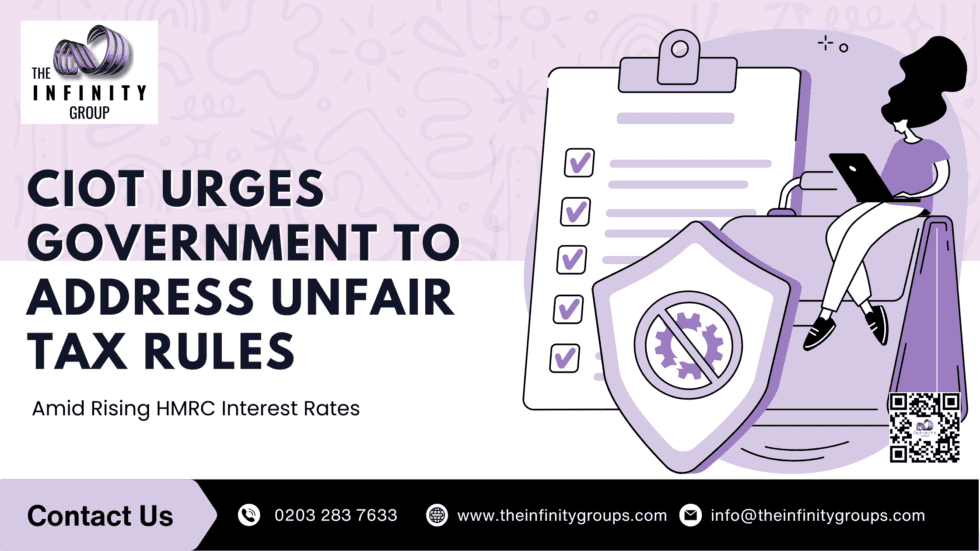 CIOT Urges Government to Address Unfair Tax Rules Amid Rising HMRC Interest Rates 